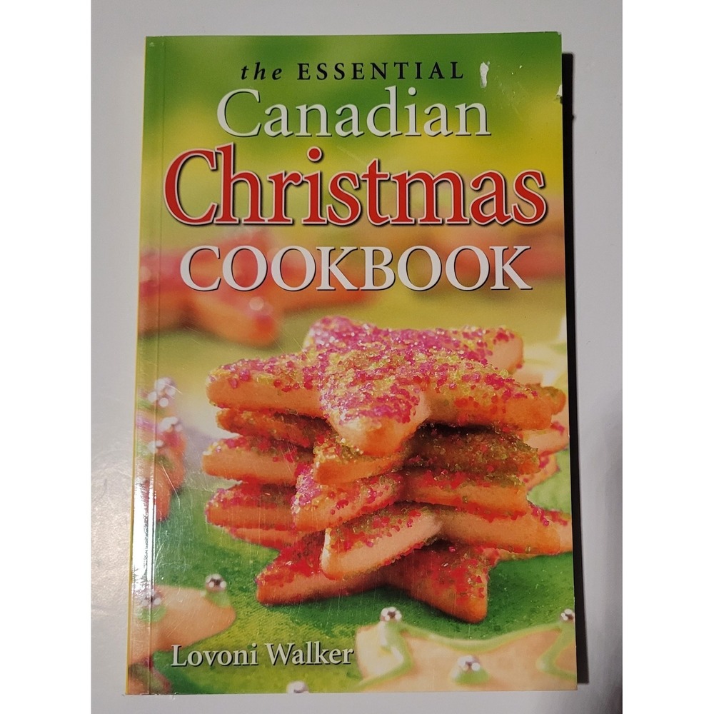 Essential Canadian Christmas Cookbook by Lovoni Walker (2005, Trade Paperback)